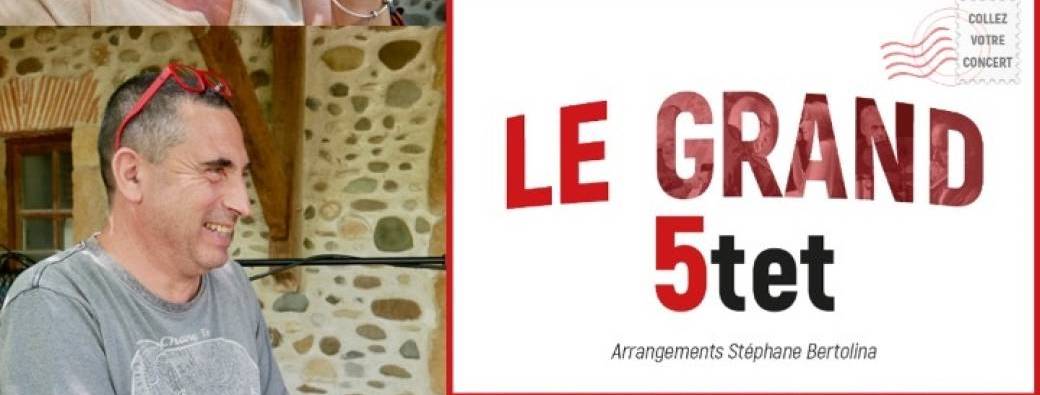 Le Grand 5tet - Musique/chanson/film/jazz/classique