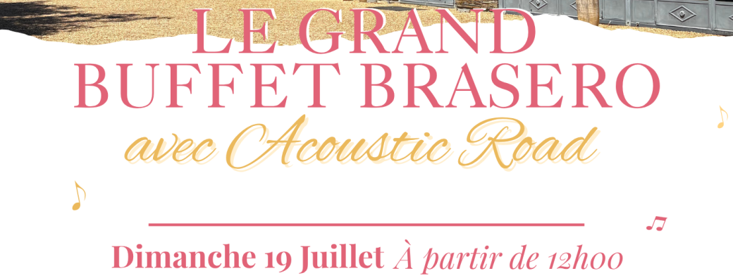 Le Grand Buffet Brasero avec Acoustic Road