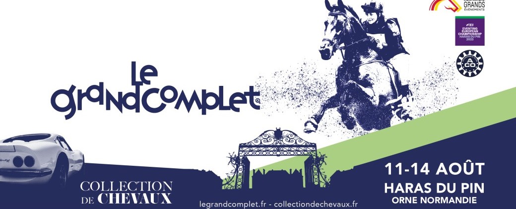 Le Grand Complet - Haras du Pin Le Grand Complet - Haras du Pin