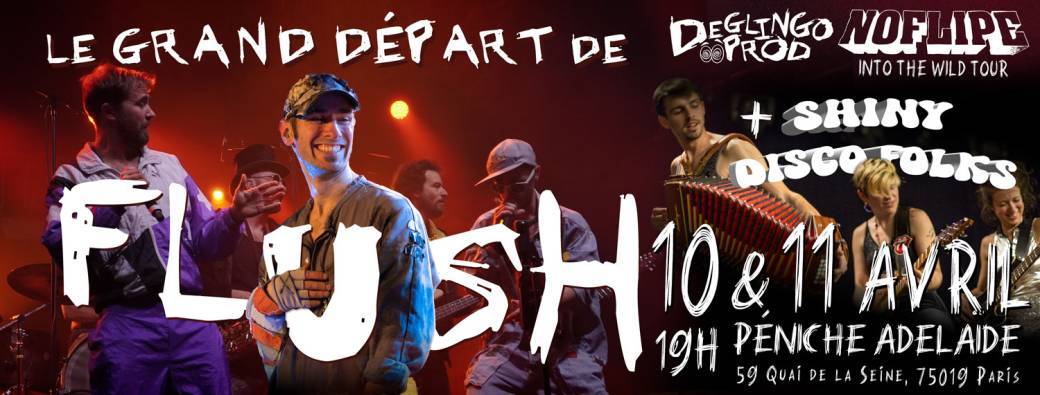 Le grand départ de Flush // Noflipe + Shiny Disco Folks