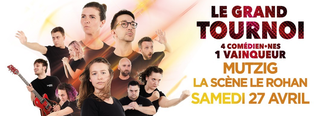 LE GRAND TOURNOI - Mutzig - La Scène Le Rohan