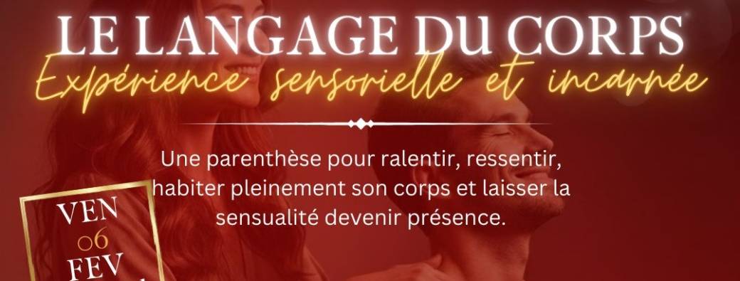 Le Langage du Corps - Expérience sensorielle et incarnée