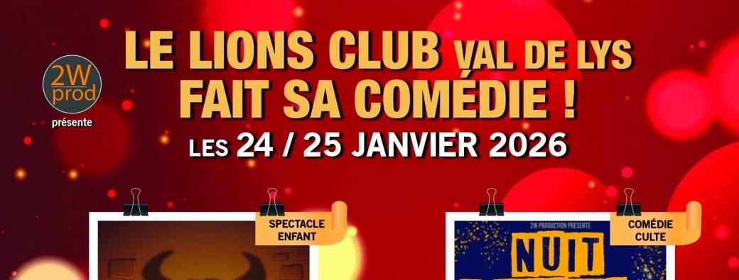 Le Lions Club Val de Lys Fait sa Comédie !