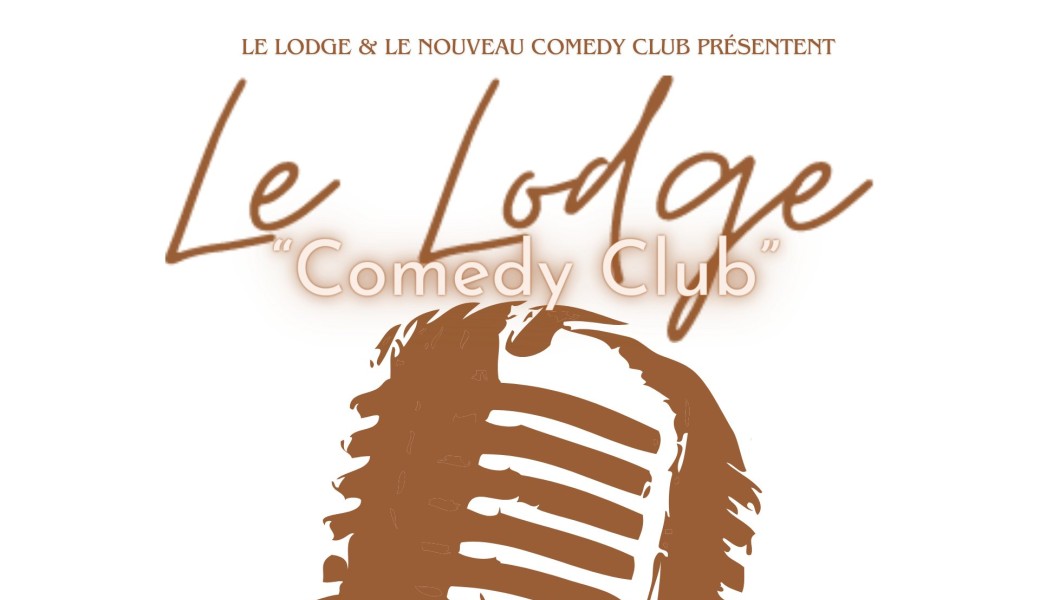 Le lodge Comedy 