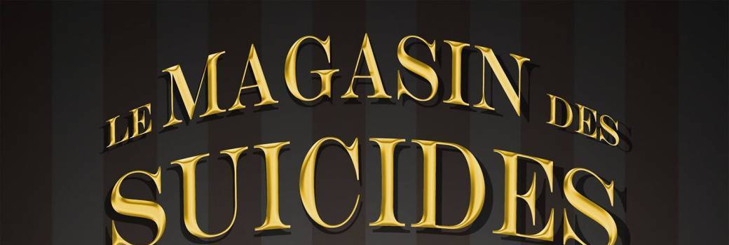 Tickets : Le Magasin des suicides - Billetweb