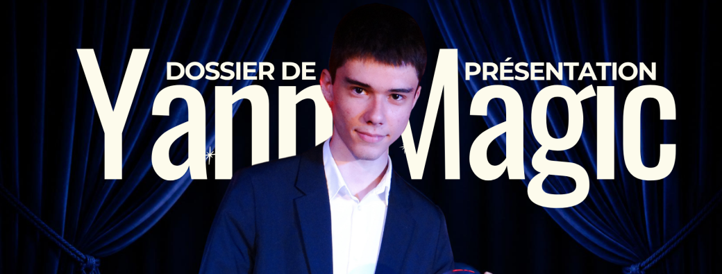 Le Magic Show de Yann Magic
