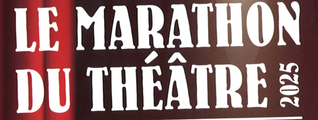 Le Marathon du Théâtre 2025