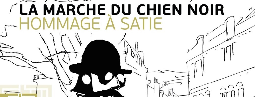La Marche du Chien Noir, Hommage Centenaire Erik Satie - Red Star Orchestra