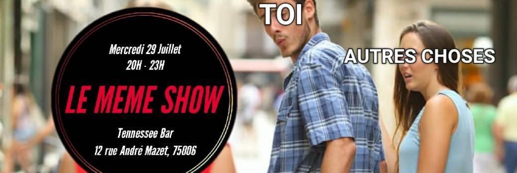 LE MEME SHOW 