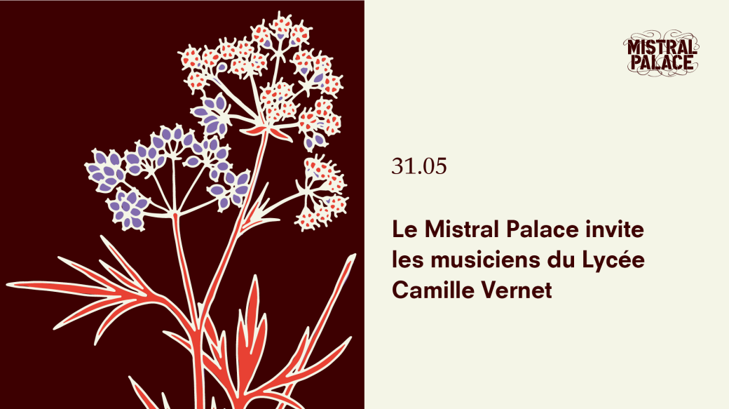 Le Mistral Palace invite les musiciens du Lycée Camille Vernet