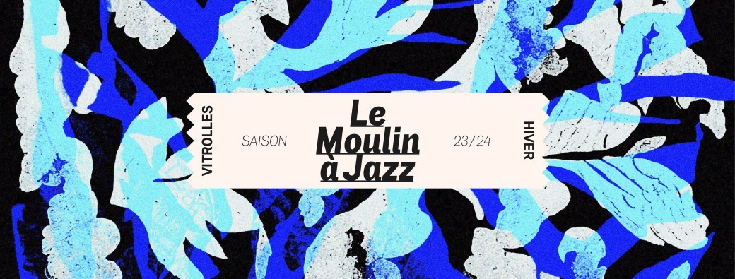 Le Moulin à Jazz, hiver 2024