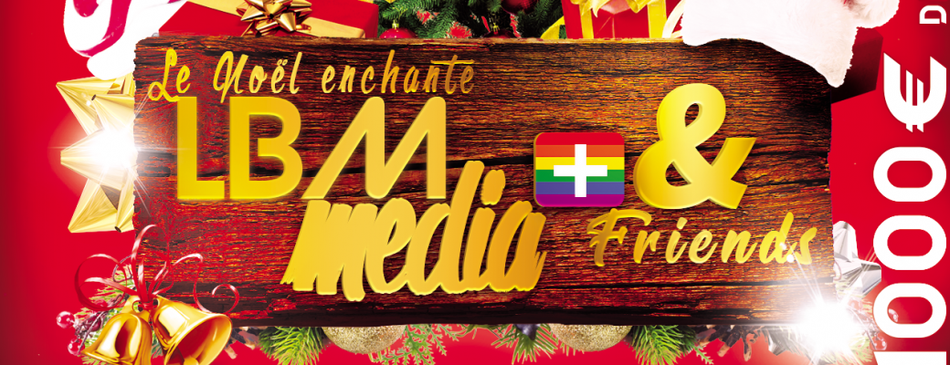 LE NOËL ENCHANTE DE LBM & FRIEND'S