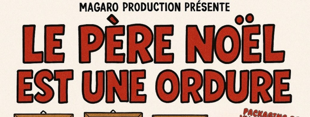 LE PÈRE NOËL EST UNE ORDURE