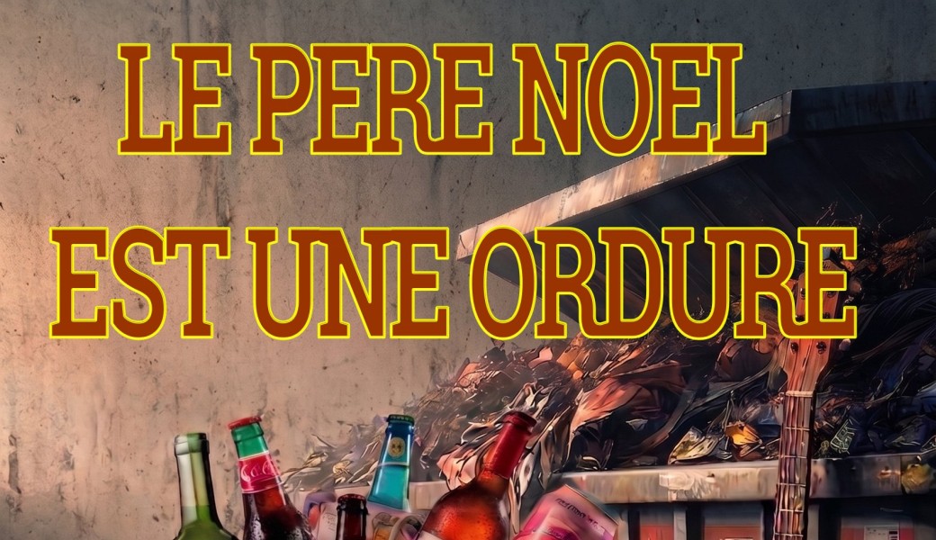 Le Père Noël est une Ordure 