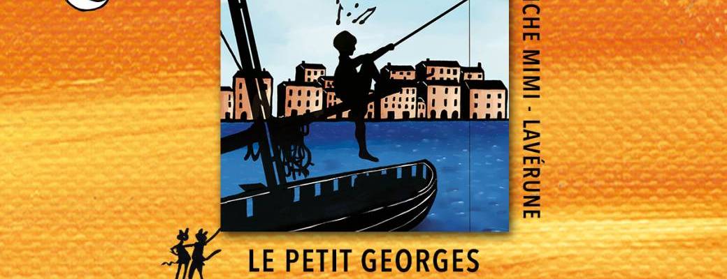 Le petit Georges @ La Friche Mimi - Lavérune
