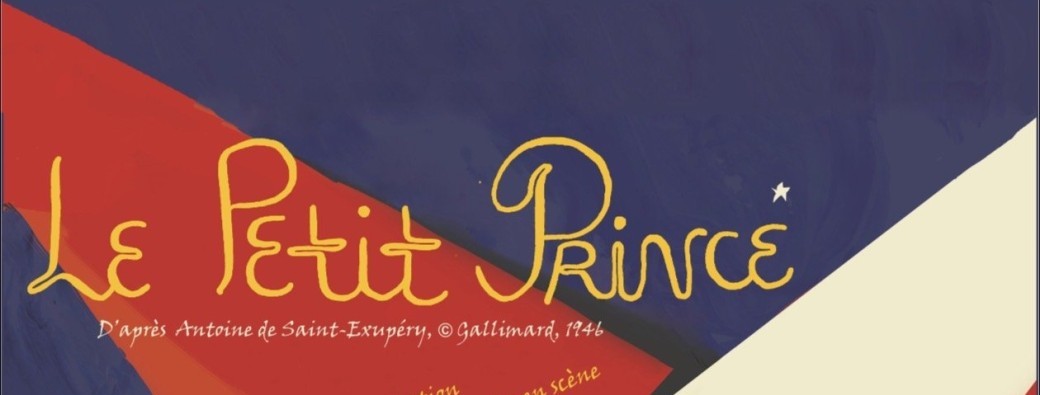 Le Petit Prince - d'après Antoine de Saint-Exupéry