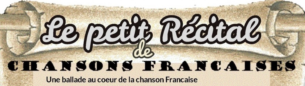 Le petit Récital de Chansons Françaises