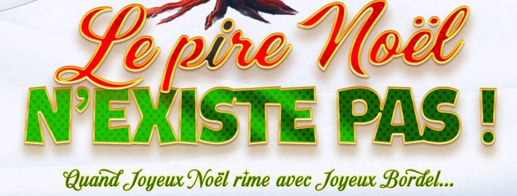 Le pire noël n'existe pas
