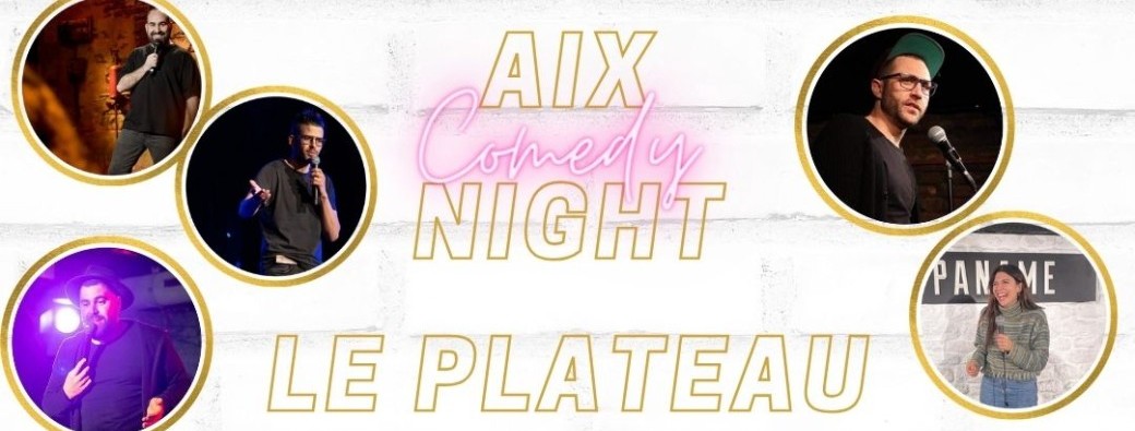 Le plateau du Aixcomedynight