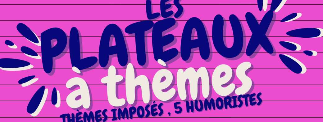 LE PLATEAU À THÈMES