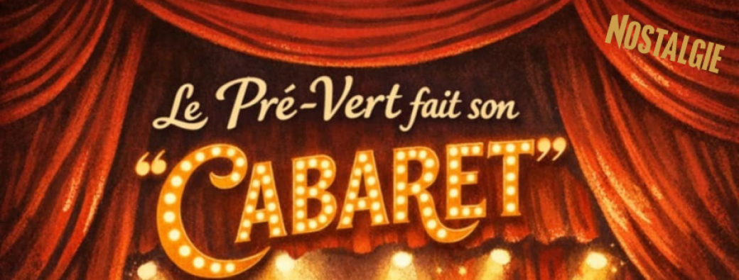 Le Pré-Vert fait son cabaret 