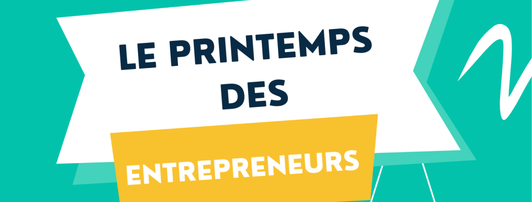 [Le Printemps des Entrepreneurs] Portes ouvertes du WIP