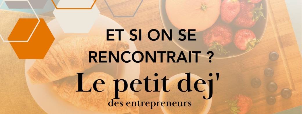 Le ptit dej des entrepreneurs 15ème édition ☕️