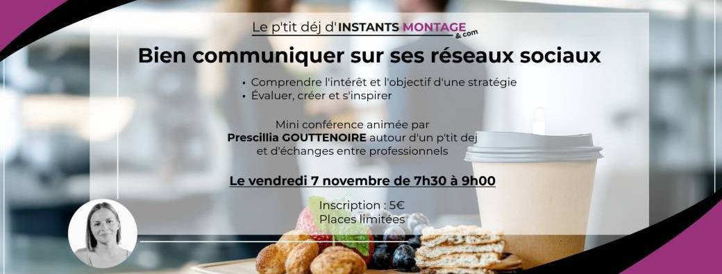 Le p'tit déj d'Instants Montage & Com