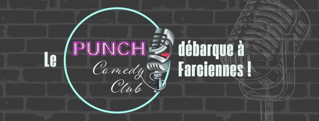 Le punch comedy club débarque à Farciennes !