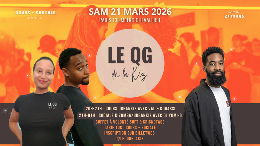 Le QG de la Kiz | Sociale Kizomba Paris | Samedi 21 Mars 20h-01h00