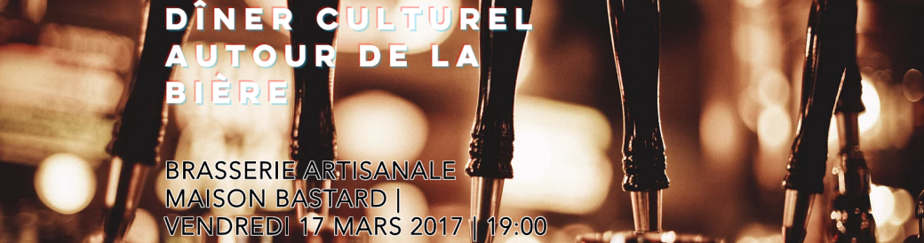 DINER CULTUREL DANS UNE BRASSERIE ARTISANALE