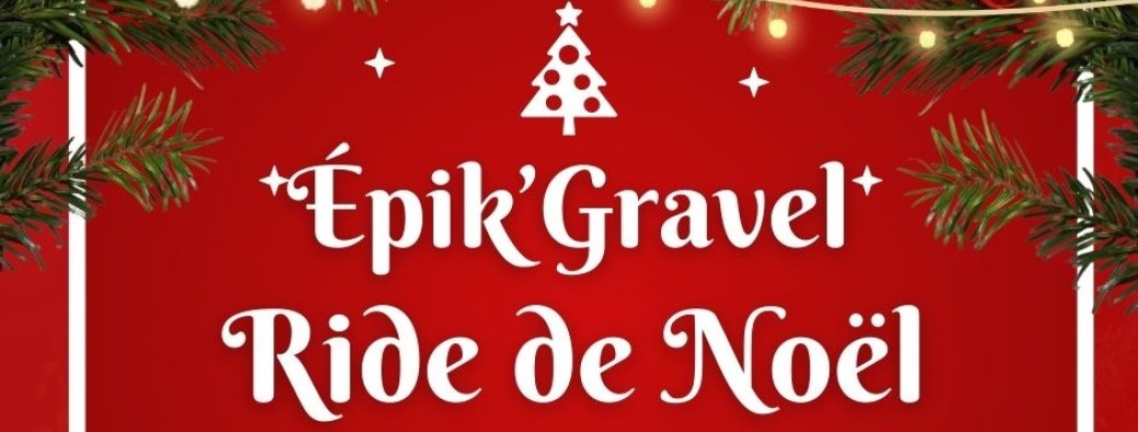 L'Épik'Gravel / Le ride de Noël
