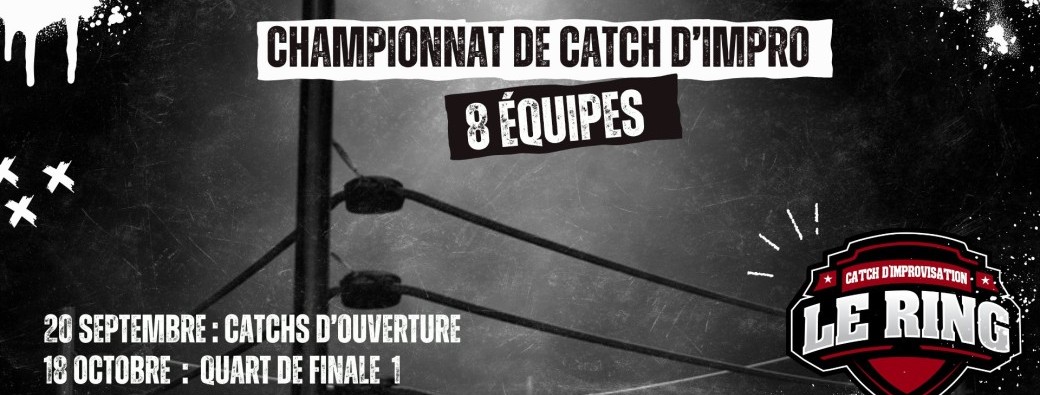 Le Ring: Tournoi de Catch d'impro | Quart de finale 1 - 18 octobre