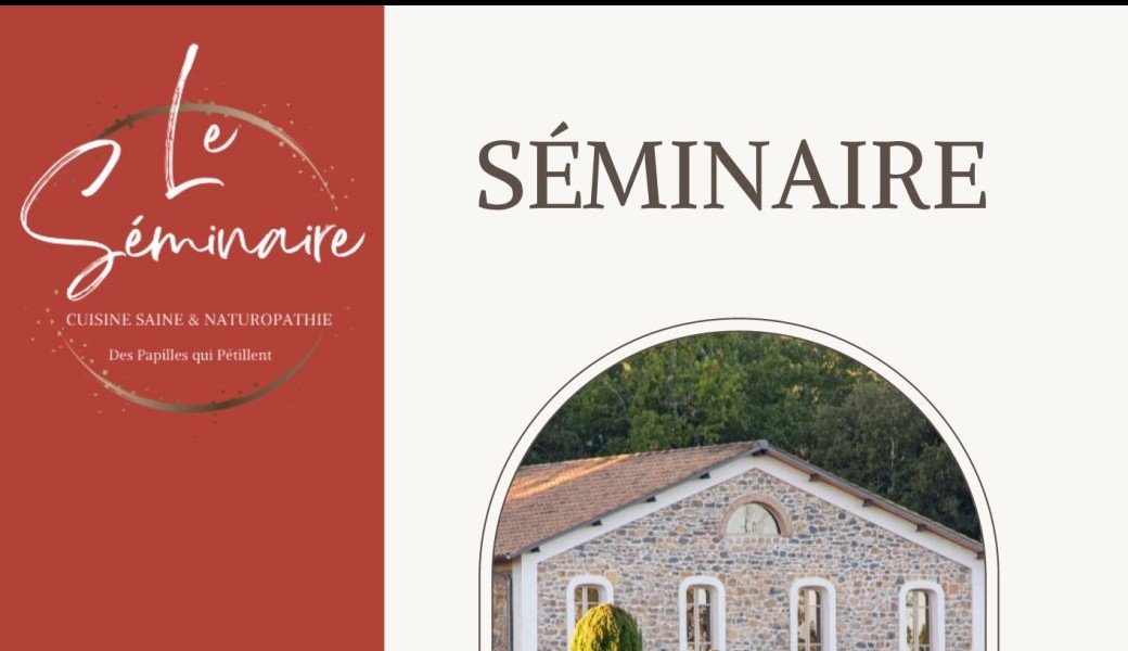 Le Séminaire Cuisine Saine et Naturopathie - 4 jours entre professionnels de la naturopathie