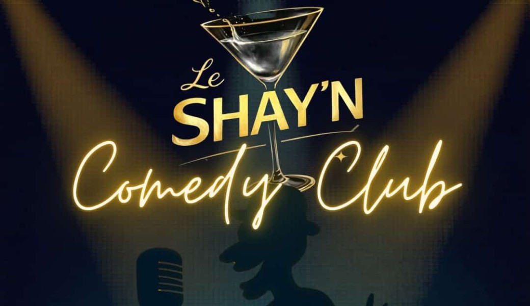Le Shay’N Comedy club 