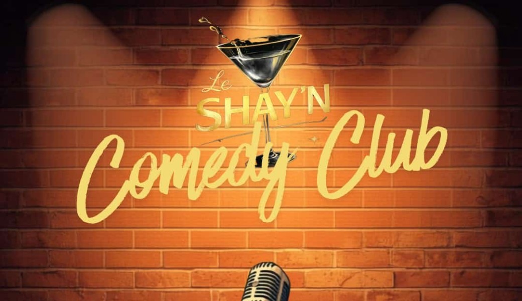 Le shay’n Comedy club 