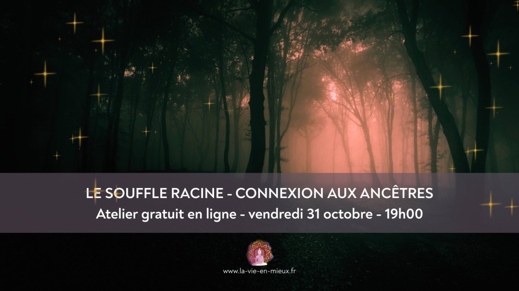 Le Souffle Racine - Connexion aux Ancêtres