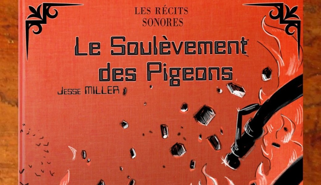 Le Soulèvement des Pigeons - Jeudi 15 Mai