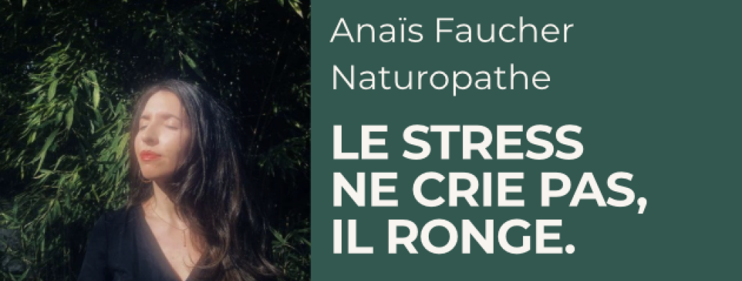 Le stress ne crie pas, il ronge.