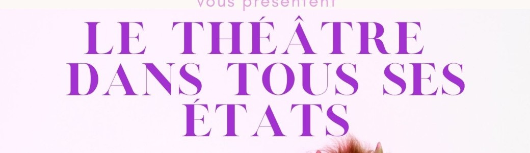Le Théâtre dans tous ses états