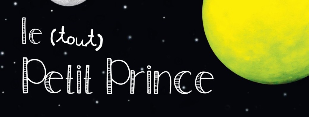 Le (tout) petit prince