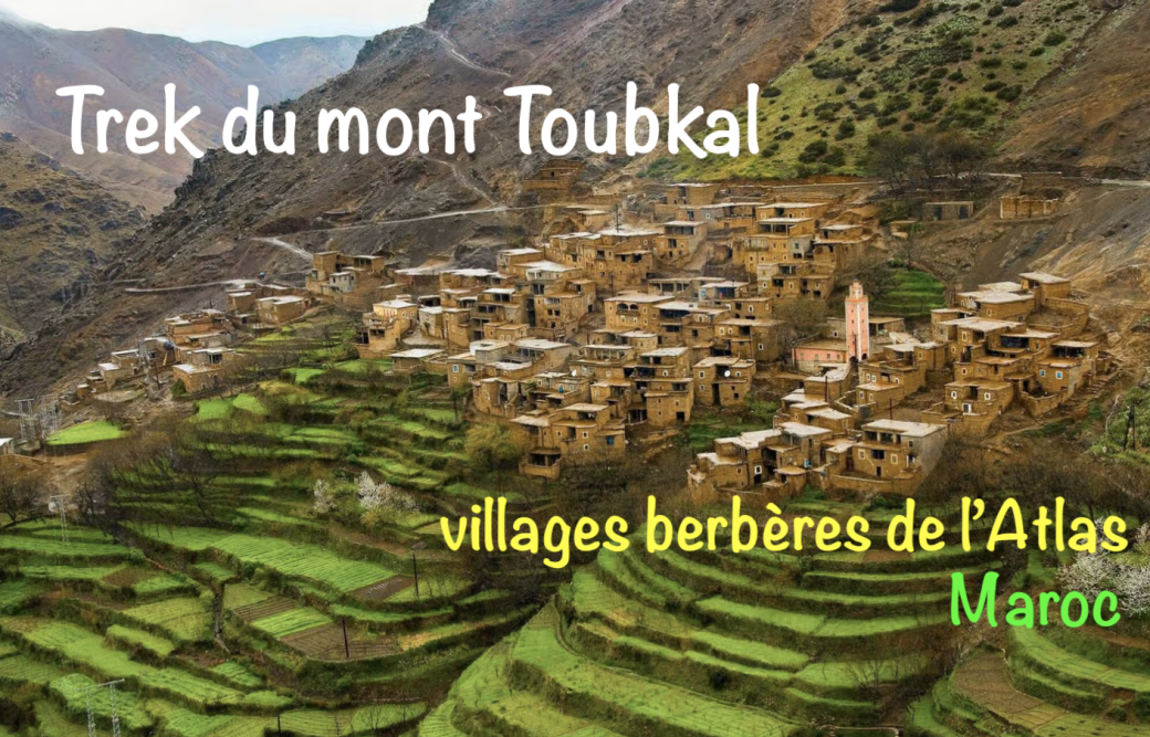 Le Trek du Toubkal & les villages berbères de l'Atlas (Maroc) 