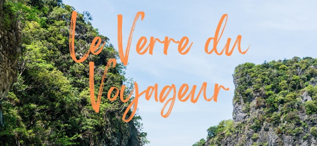 Le verre du voyageur 25/06/22