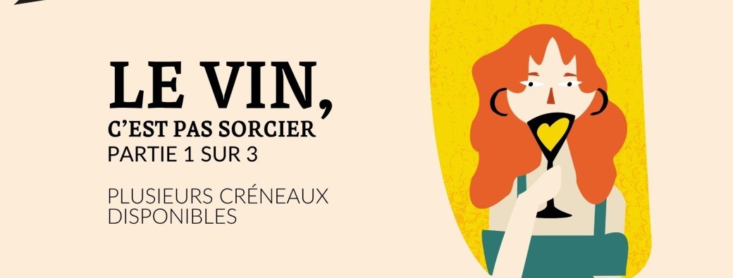 LE VIN, C'EST PAS SORCIER ! (1/3)