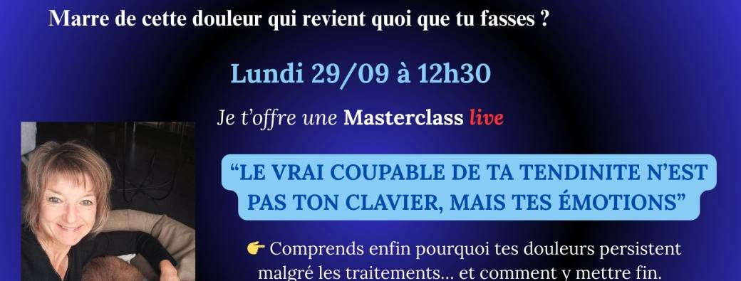 “Le vrai coupable de ta tendinite n’est pas ton clavier, mais tes émotions”