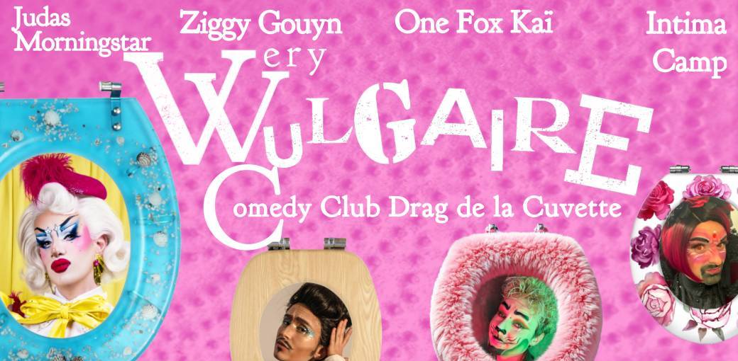 Le VVC : Very Vulgaire Comedy club drag de la Cuvette