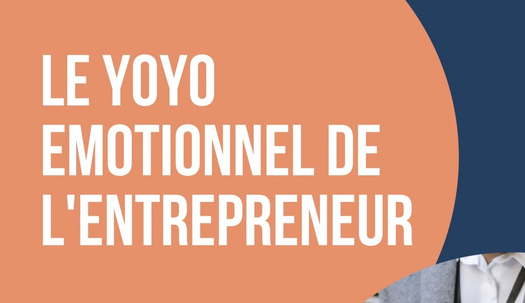 Le Yoyo Emotionnel de l'entrepreneur