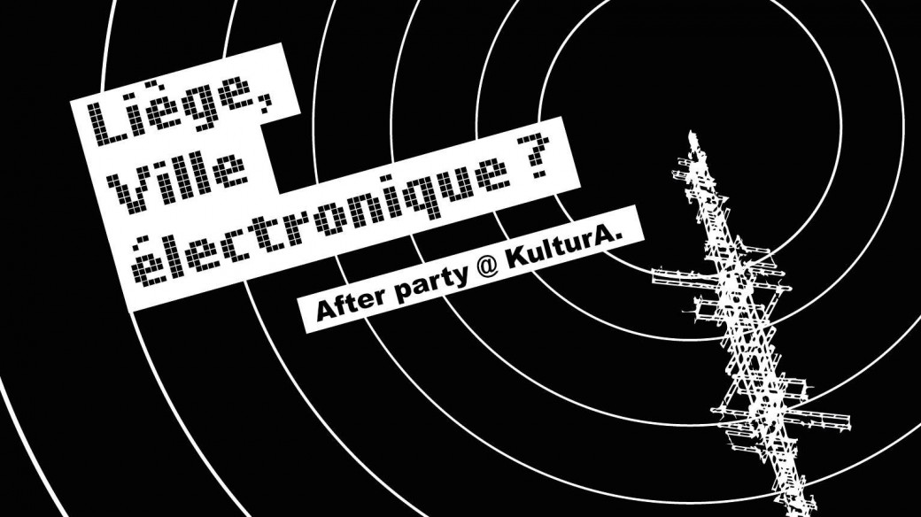 LEA x KB Present : "Liège Ville Electronique?" / AFTER PARTY