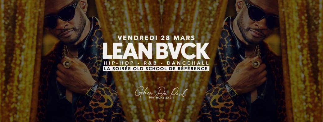 LEAN BVCK : GHEN da PAUL Birthday Bash