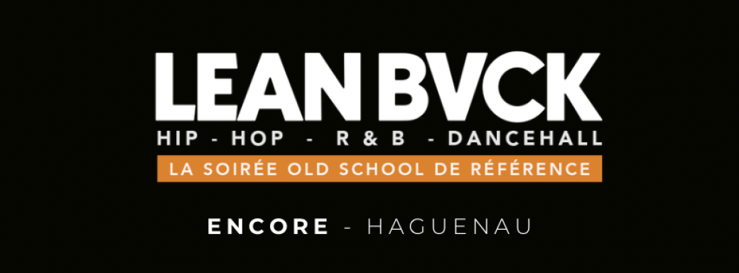 LEAN BVCK : La Soirée Old School de Référence
